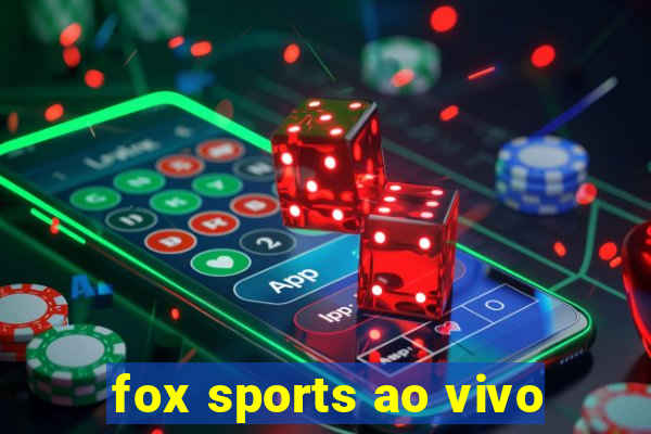 fox sports ao vivo